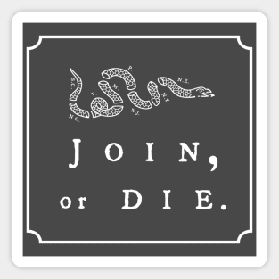 Join or Die - United Stated Magnet